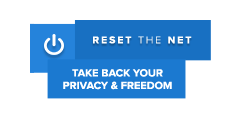 Reset the Net - Take back your privacy and freedom